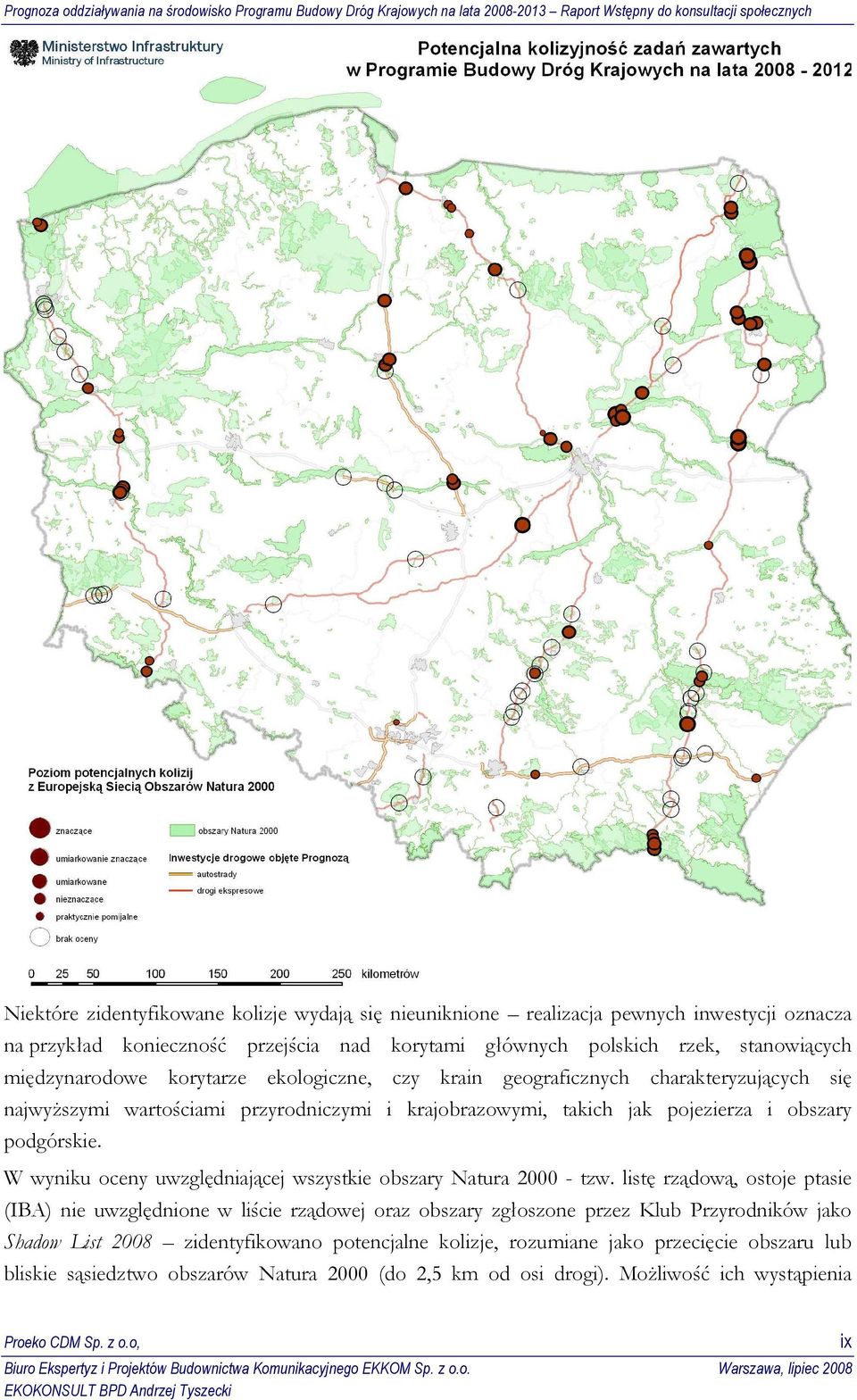 W wyniku oceny uwzględniającej wszystkie obszary Natura 2000 - tzw.