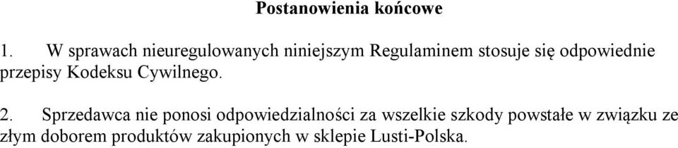 odpowiednie przepisy Kodeksu Cywilnego. 2.