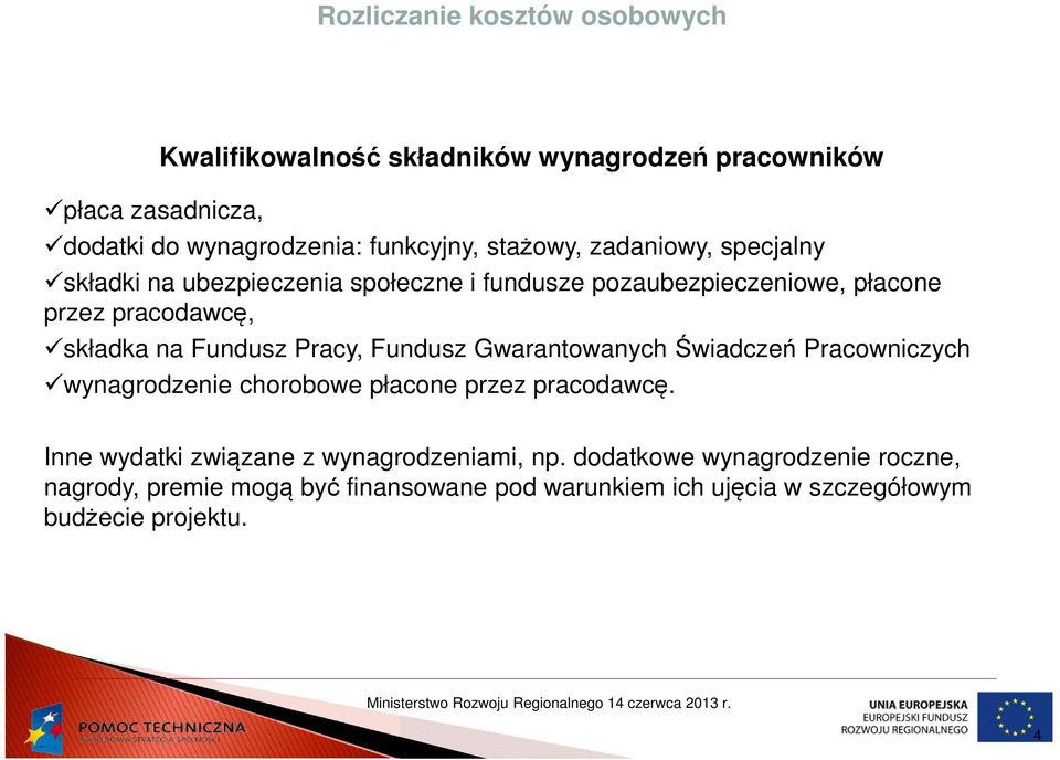 Fundusz Pracy, Fundusz Gwarantowanych Świadczeń Pracowniczych wynagrodzenie chorobowe płacone przez pracodawcę.