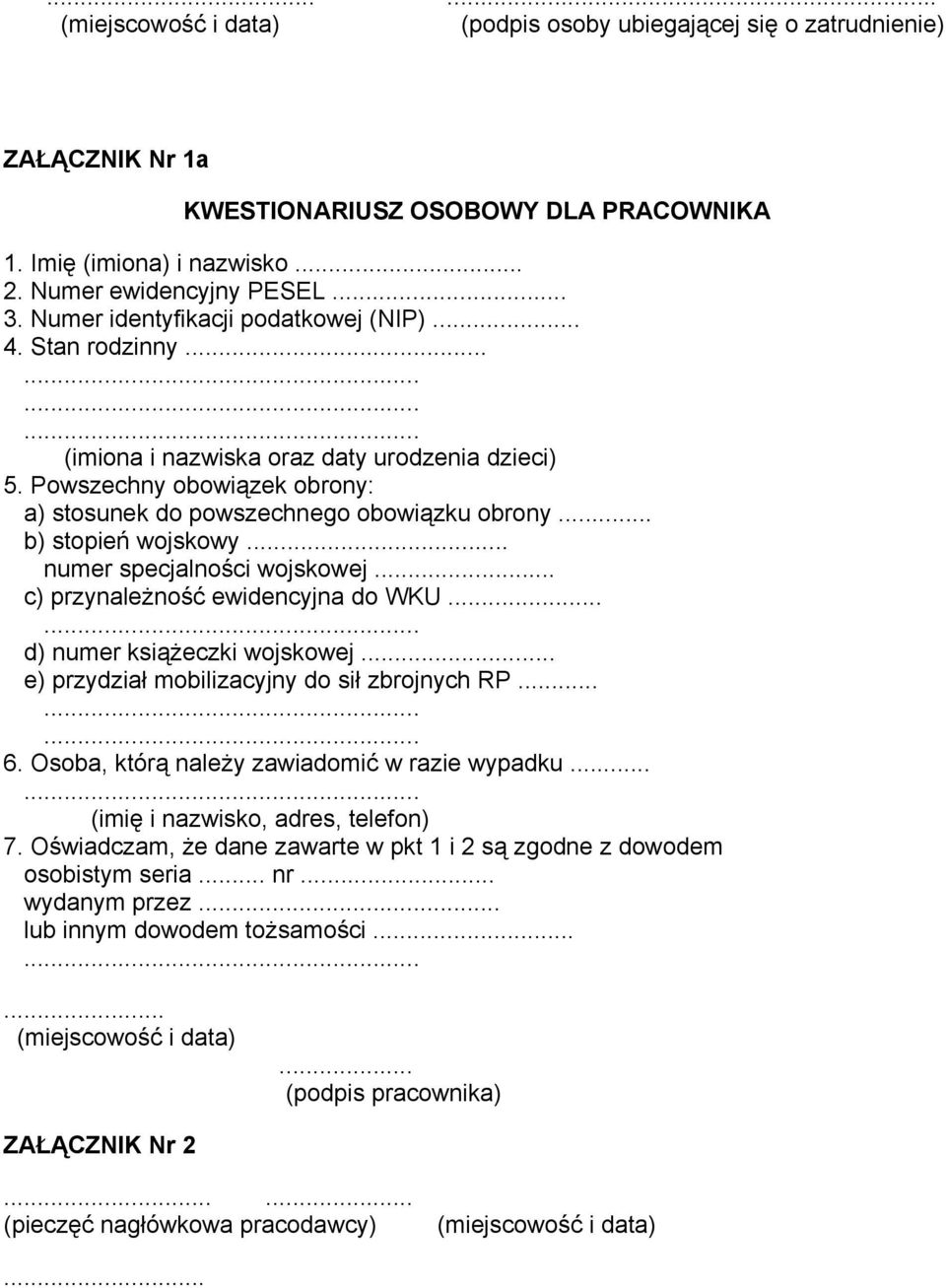 .. b) stopień wojskowy. numer specjalności wojskowej... c) przynależność ewidencyjna do WKU...... d) numer książeczki wojskowej e) przydział mobilizacyjny do sił zbrojnych RP......... 6.