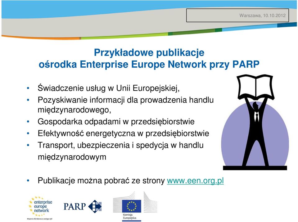 odpadami w przedsiębiorstwie Efektywność energetyczna w przedsiębiorstwie Transport,