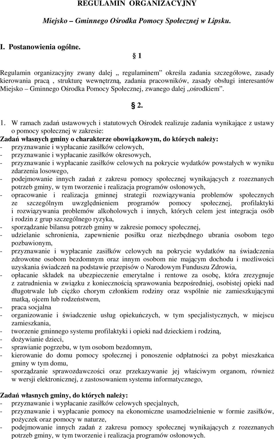 Pomocy Społecznej, zwanego dalej ośrodkiem. 2. 1.