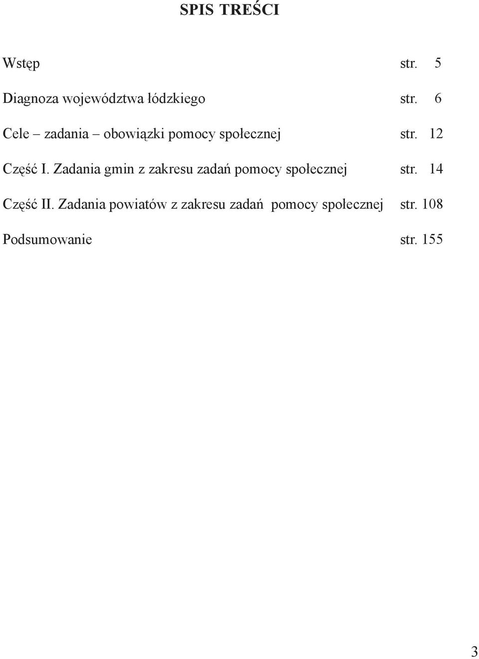 Zadania gmin z zakresu zadań pomocy społecznej str. 14 Część II.