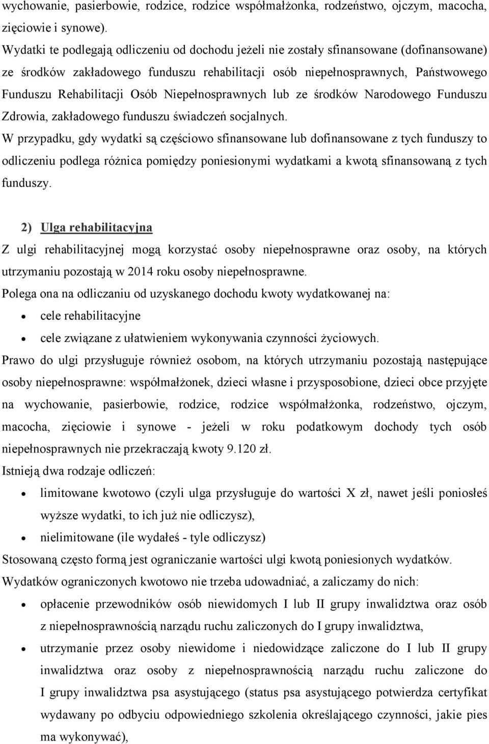 Osób Niepełnosprawnych lub ze środków Narodowego Funduszu Zdrowia, zakładowego funduszu świadczeń socjalnych.