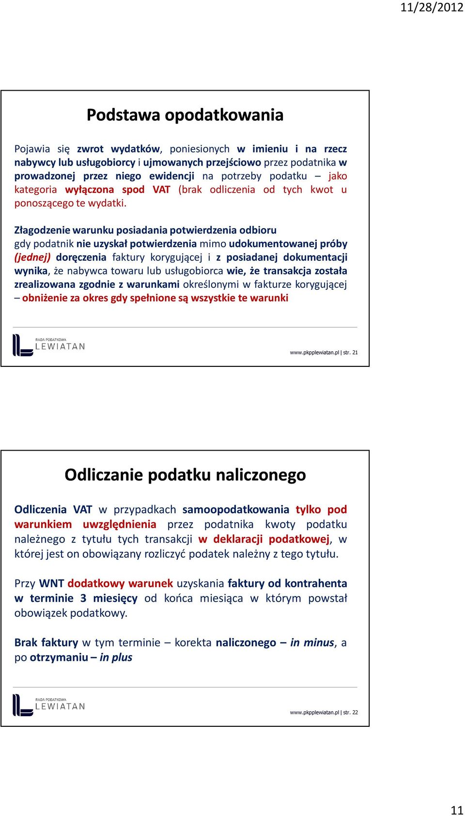 Złagodzenie warunku posiadania potwierdzenia odbioru gdy podatnik nie uzyskał potwierdzenia mimo udokumentowanej próby (jednej) doręczenia faktury korygującej i z posiadanej dokumentacji wynika, że