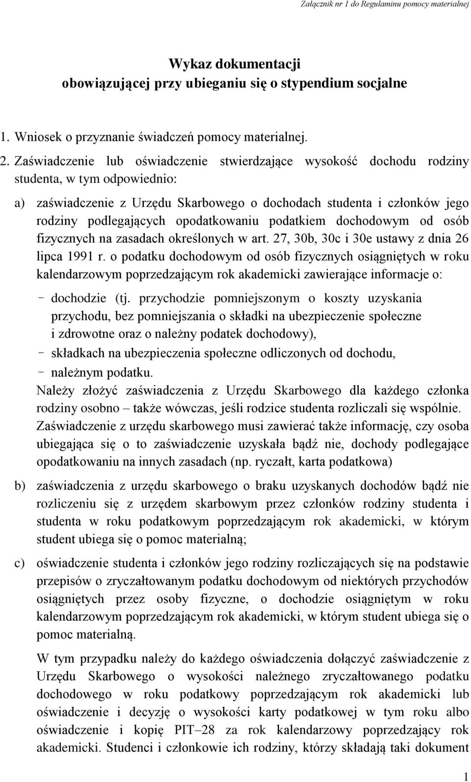 opodatkowaniu podatkiem dochodowym od osób fizycznych na zasadach określonych w art. 27, 30b, 30c i 30e ustawy z dnia 26 lipca 1991 r.