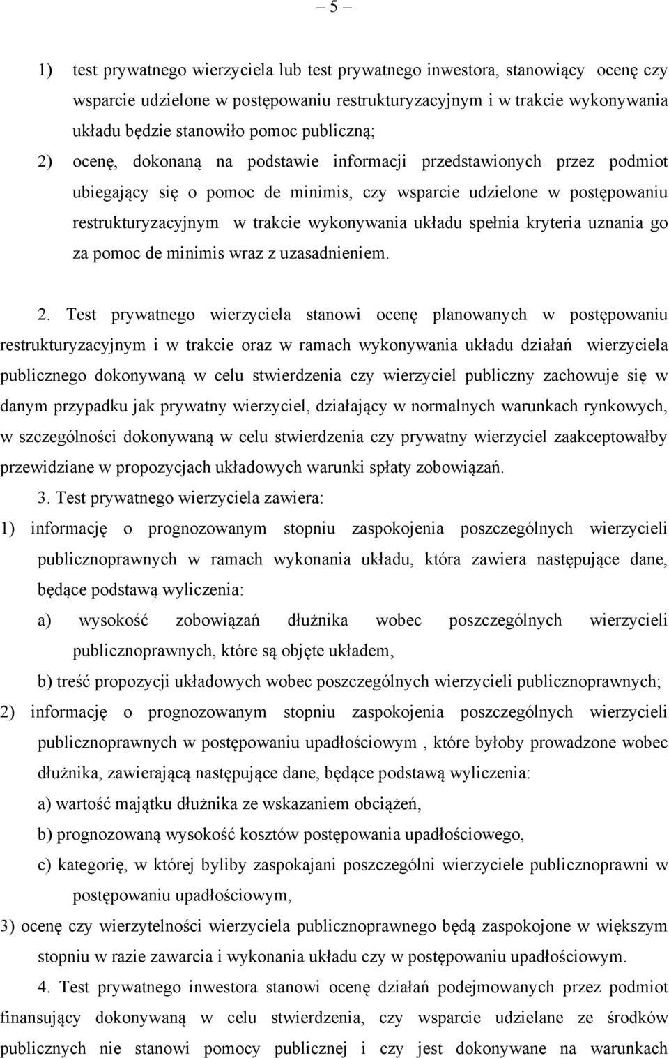 układu spełnia kryteria uznania go za pomoc de minimis wraz z uzasadnieniem. 2.