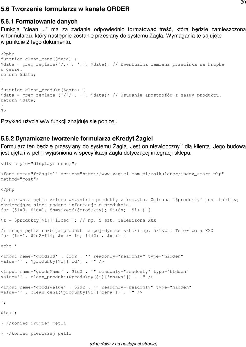 php function clean_cena($data) { $data = preg_replace('/,/', '.', $data); // Ewentualna zamiana przecinka na kropkę w cenie.