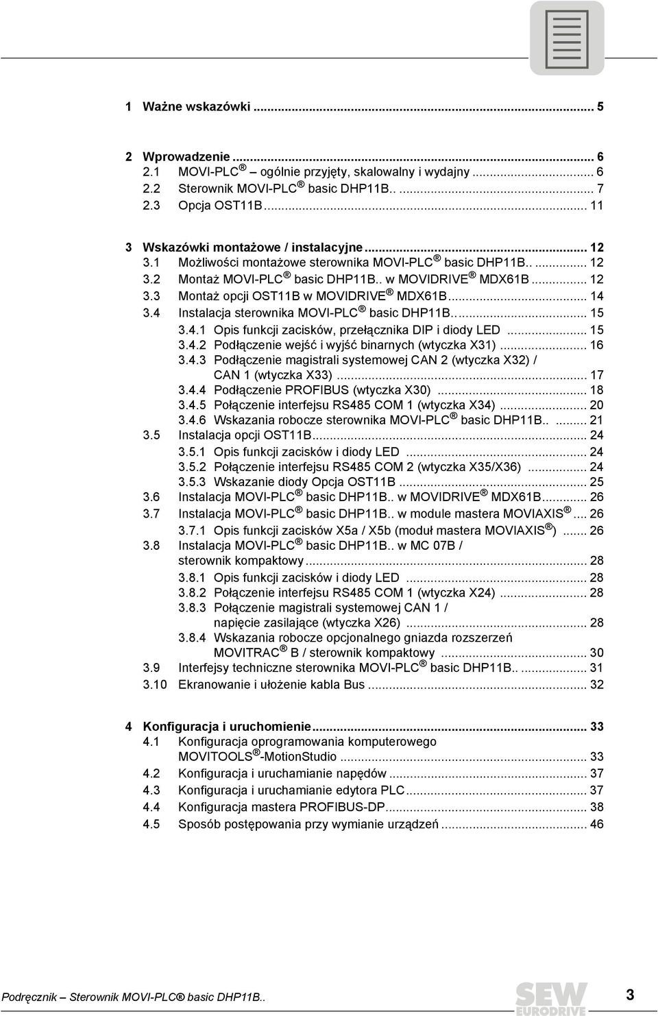 .. 5.4. Opis funkcji zacisków, przełącznika DIP i diody LED... 5.4. Podłączenie wejść i wyjść binarnych (wtyczka X)... 6.4. Podłączenie magistrali systemowej CAN (wtyczka X) / CAN (wtyczka X)... 7.4.4 Podłączenie PROFIBUS (wtyczka X).
