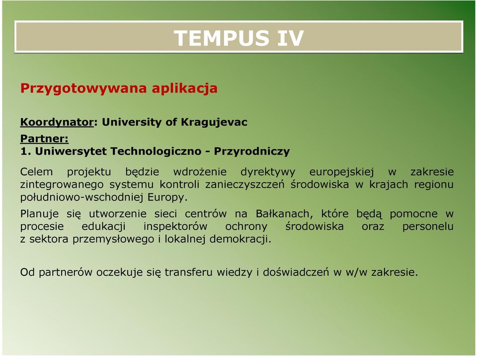 kontroli zanieczyszczeń środowiska w krajach regionu południowo-wschodniej Europy.