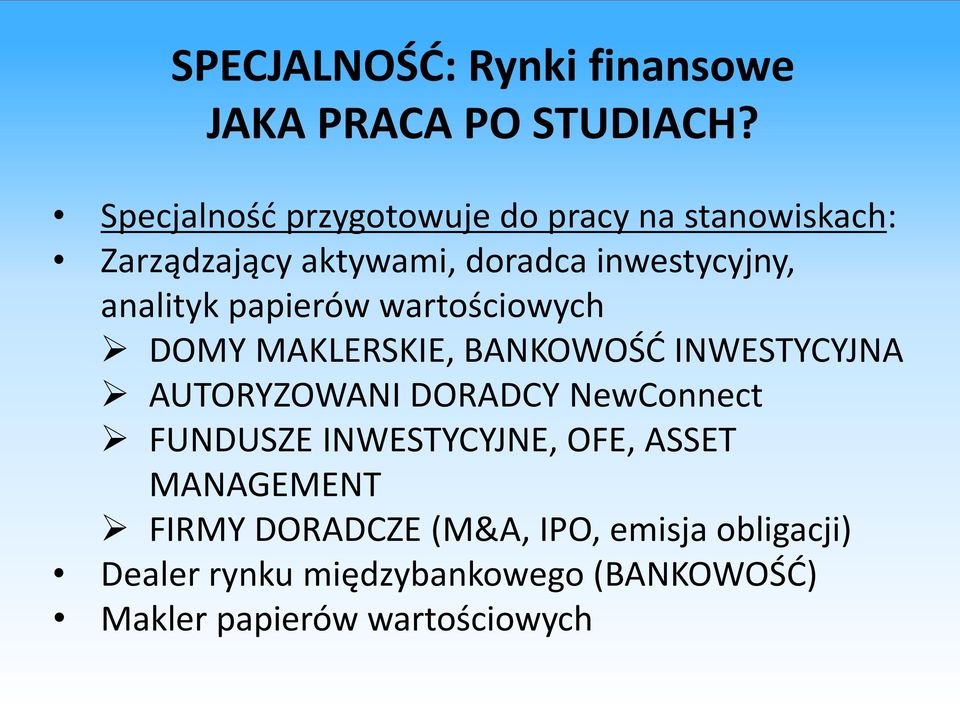 analityk papierów wartościowych DOMY MAKLERSKIE, BANKOWOŚĆ INWESTYCYJNA AUTORYZOWANI DORADCY