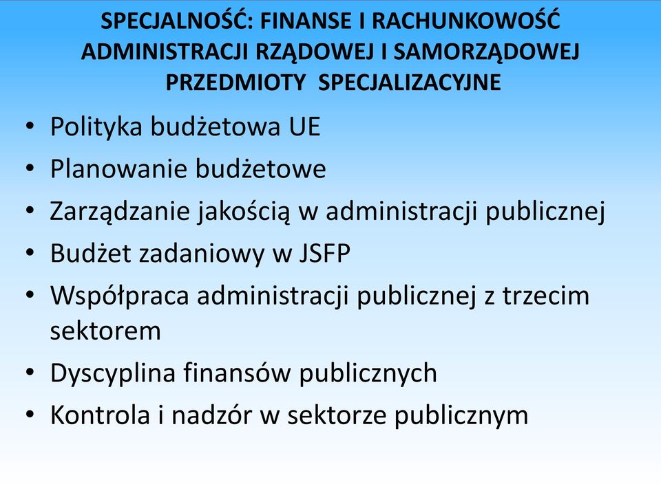 administracji publicznej Budżet zadaniowy w JSFP Współpraca administracji publicznej