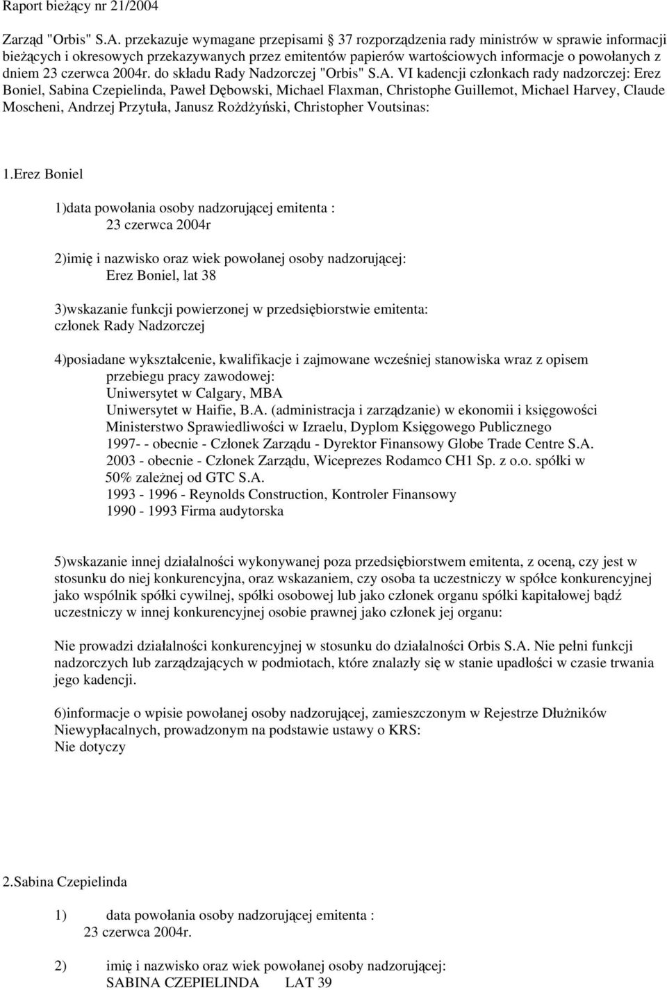 składu Rady Nadzorczej "Orbis" S.A.