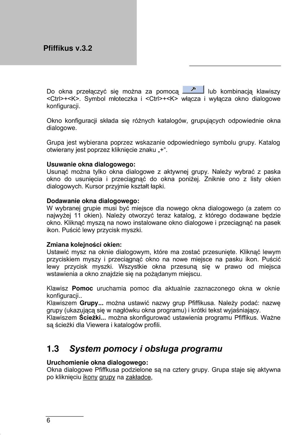 Katalog ( " 5@A) Usuwanie okna dialogowego: B%+ " " ( ) /",+ %%+ () " "$):( '' ) Dodawanie okna dialogowego: &,(,+ ( " " C (( D) /" + ", ):" %+%" "%%+