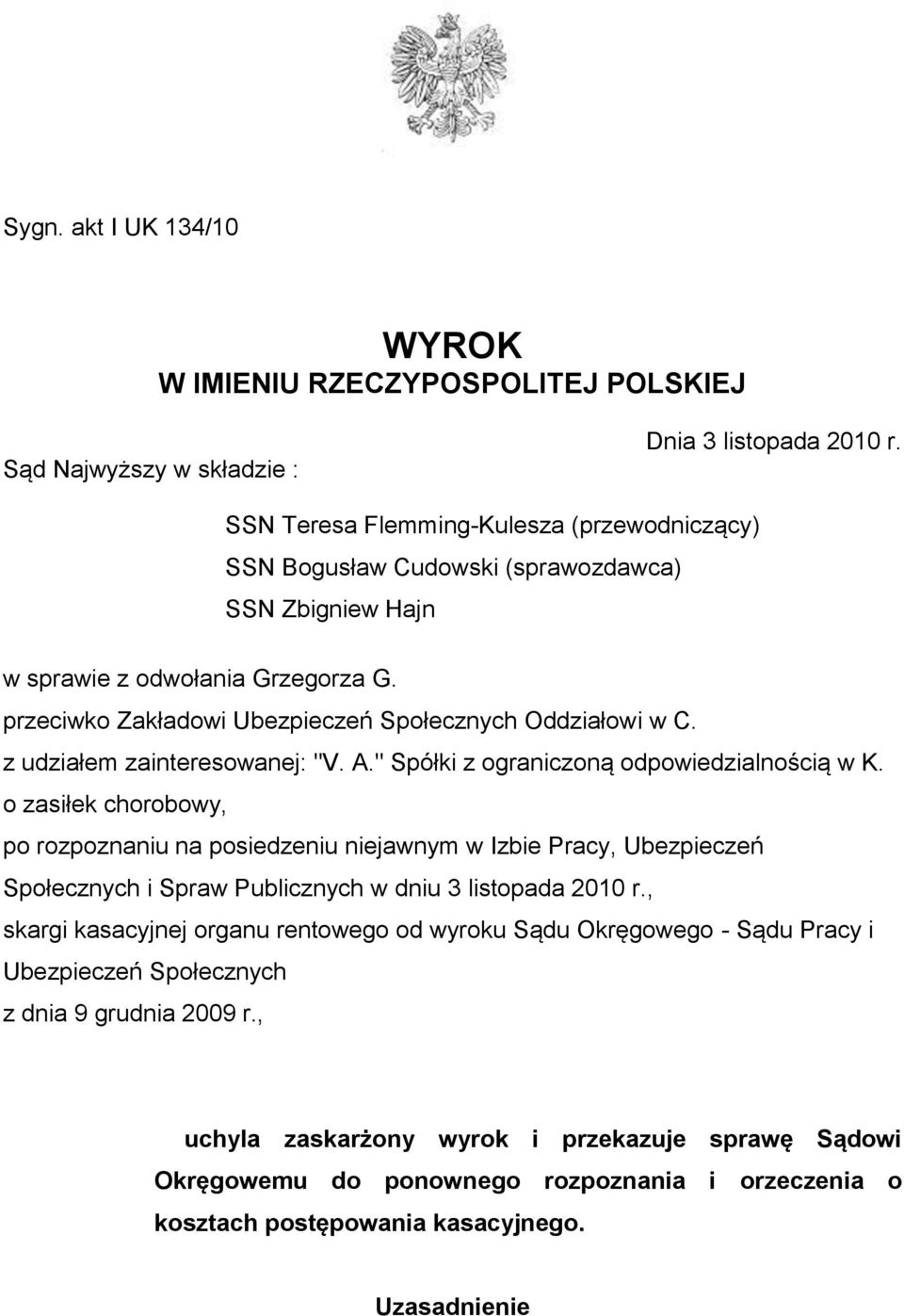 z udziałem zainteresowanej: "V. A." Spółki z ograniczoną odpowiedzialnością w K.