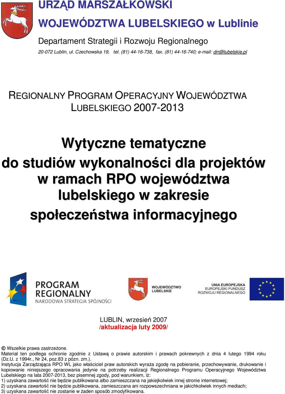 informacyjnego LUBLIN, wrzesień 2007 /aktualizacja luty 2009/ Wszelkie prawa zastrzeŝone.