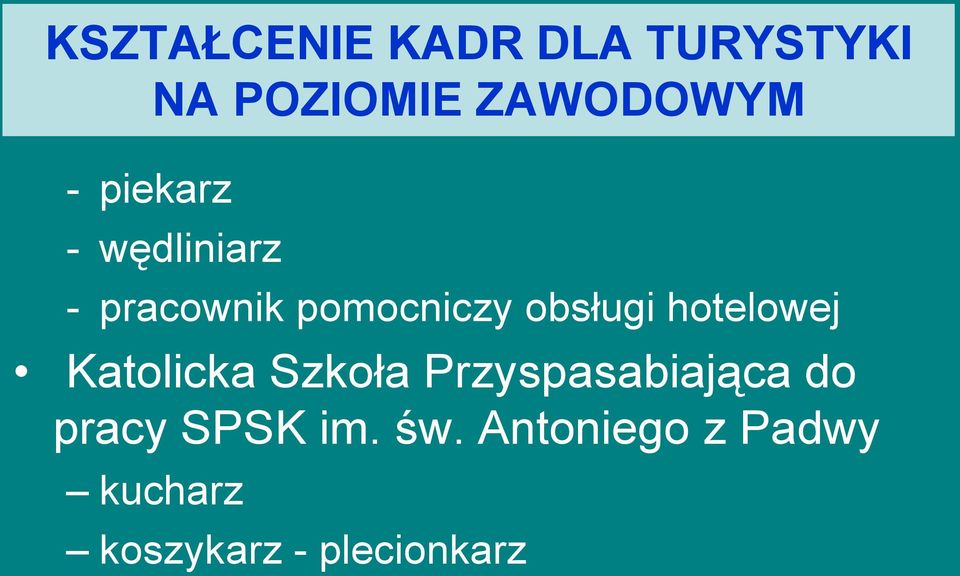 hotelowej Katolicka Szkoła Przyspasabiająca do pracy