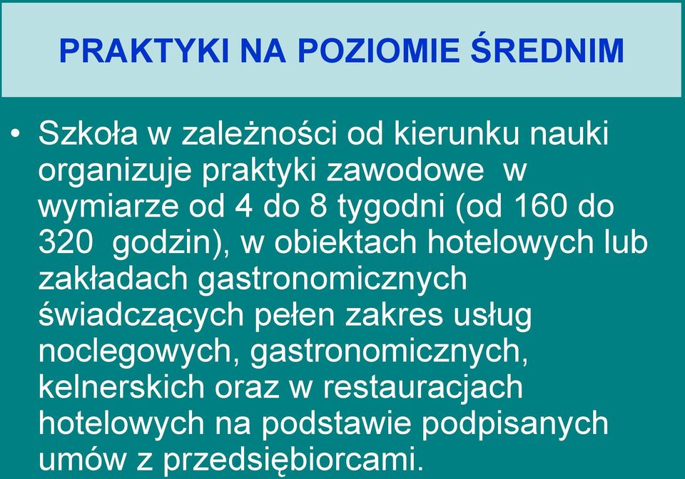 zakładach gastronomicznych świadczących pełen zakres usług noclegowych, gastronomicznych,