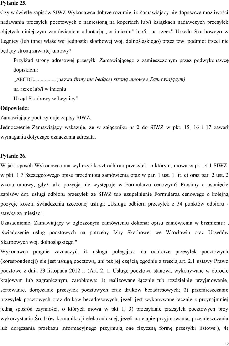 niniejszym zamówieniem adnotacją w imieniu" lub/i na rzecz" Urzędu Skarbowego w Legnicy (lub innej właściwej jednostki skarbowej woj. dolnośląskiego) przez tzw.