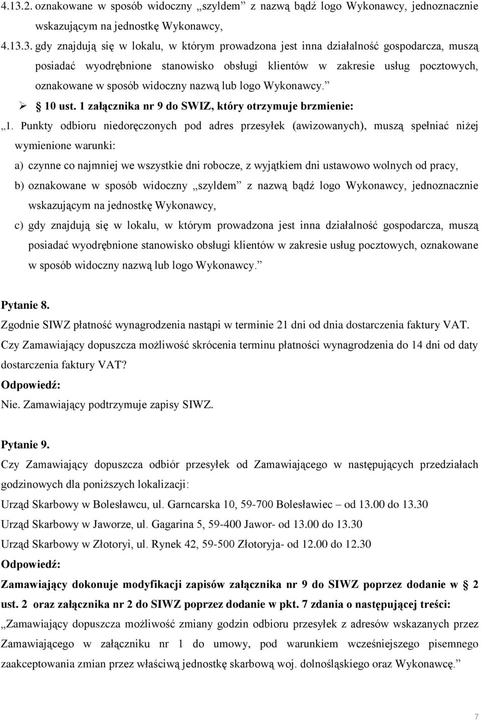 1 załącznika nr 9 do SWIZ, który otrzymuje brzmienie: 1.