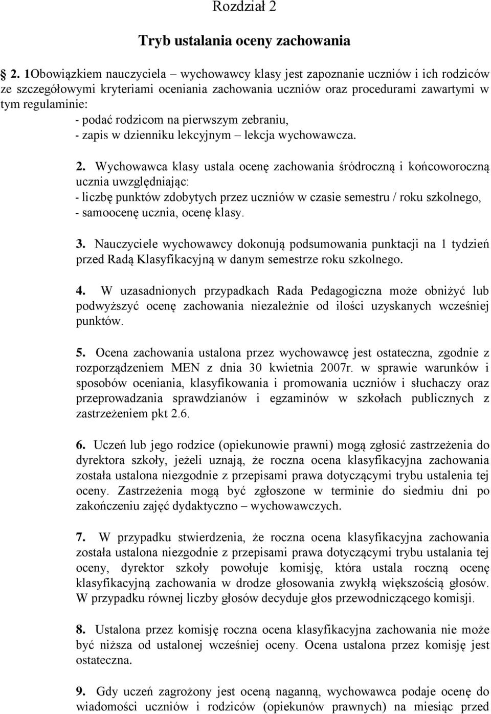 rodzicom na pierwszym zebraniu, - zapis w dzienniku lekcyjnym lekcja wychowawcza. 2.