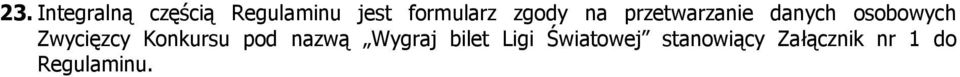 osobowych Zwycięzcy Konkursu pod nazwą Wygraj