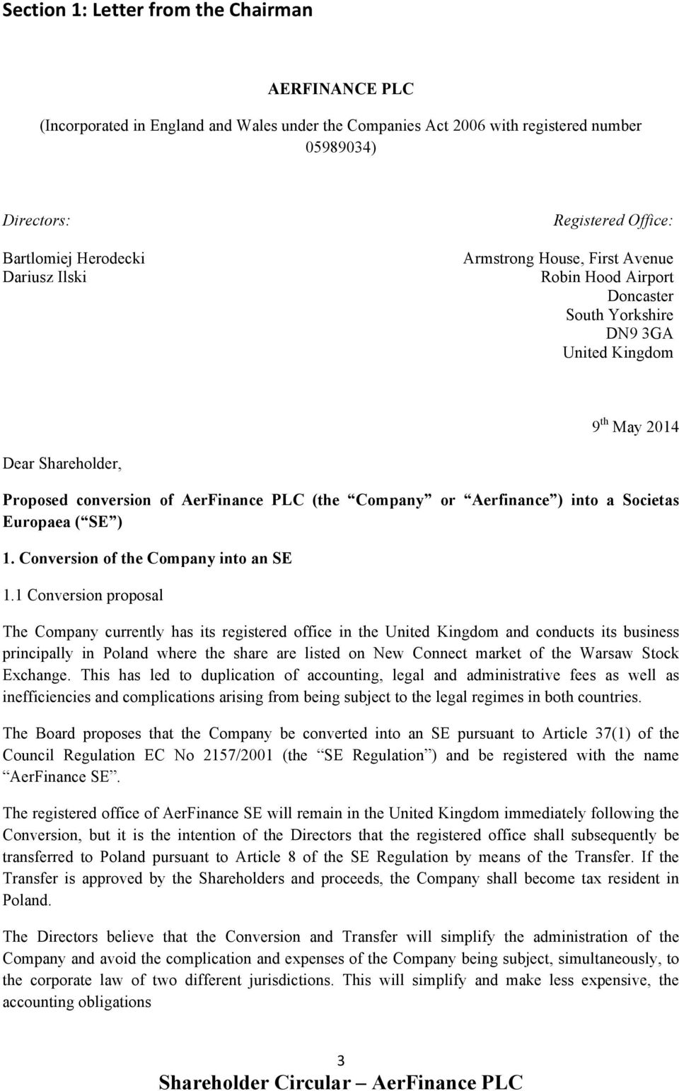 or Aerfinance ) into a Societas Europaea ( SE ) 1. Conversion of the Company into an SE 1.