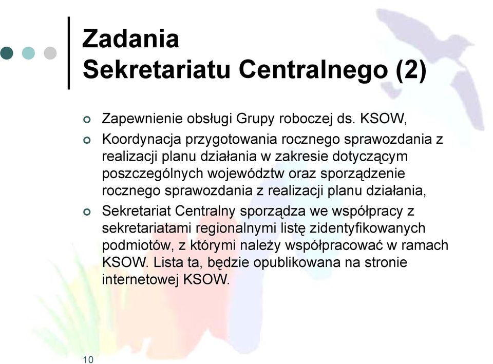 województw oraz sporządzenie rocznego sprawozdania z realizacji planu działania, Sekretariat Centralny sporządza we