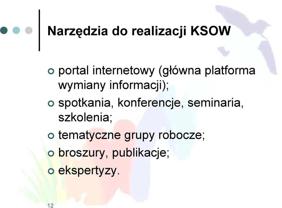 spotkania, konferencje, seminaria, szkolenia;