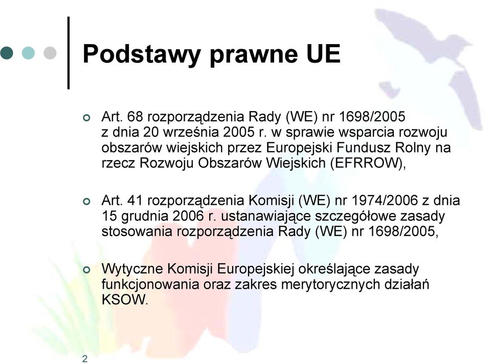 (EFRROW), Art. 41 rozporządzenia Komisji (WE) nr 1974/2006 z dnia 15 grudnia 2006 r.