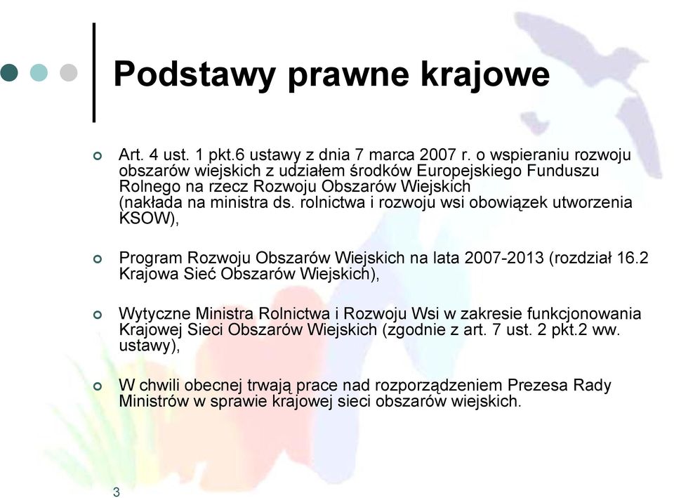 rolnictwa i rozwoju wsi obowiązek utworzenia KSOW), Program Rozwoju Obszarów Wiejskich na lata 2007-2013 (rozdział 16.