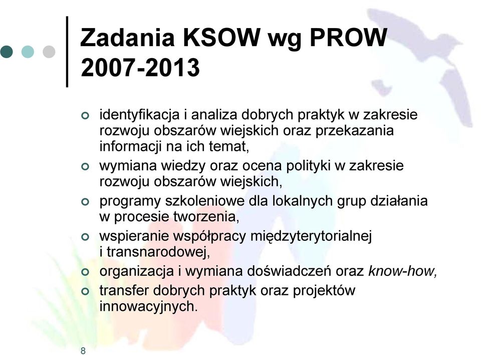 programy szkoleniowe dla lokalnych grup działania w procesie tworzenia, wspieranie współpracy międzyterytorialnej i