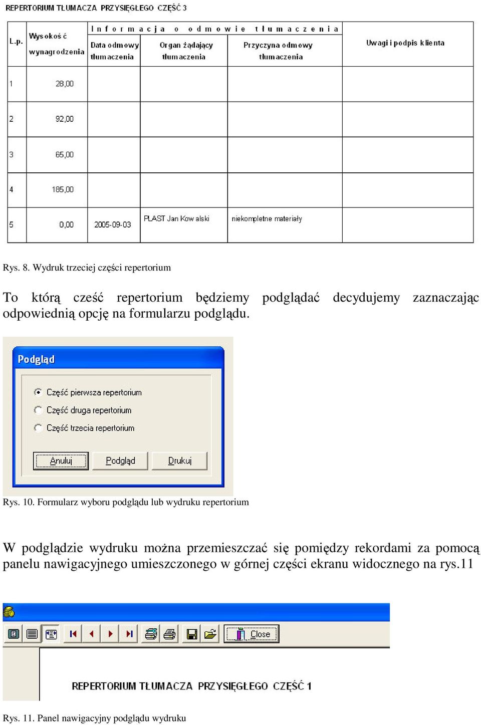 odpowiedni opcj na formularzu podgldu. Rys. 10.