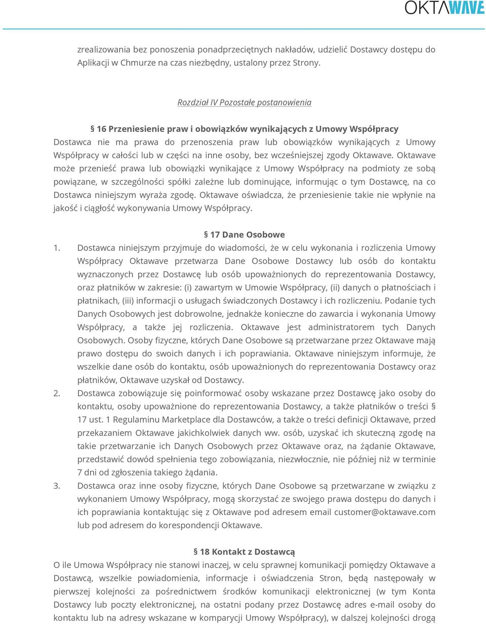 całości lub w części na inne osoby, bez wcześniejszej zgody Oktawave.