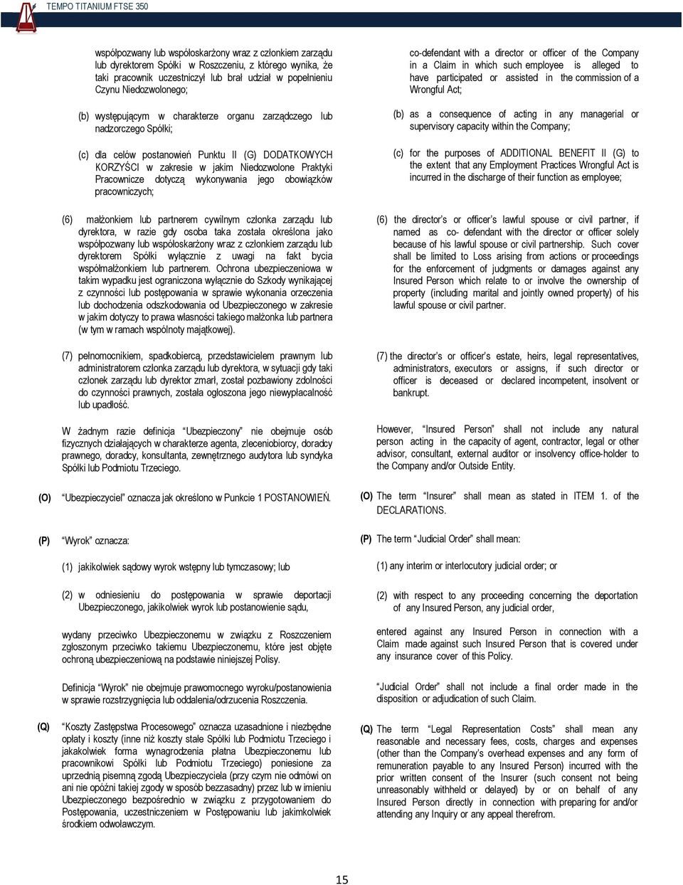 Pracownicze dotyczą wykonywania jego obowiązków pracowniczych; (6) małżonkiem lub partnerem cywilnym członka zarządu lub dyrektora, w razie gdy osoba taka została określona jako współpozwany lub