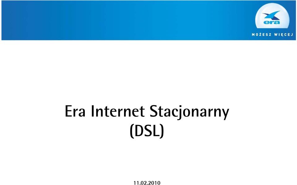 Era Internet Stacjonarny (DSL) - PDF Darmowe pobieranie