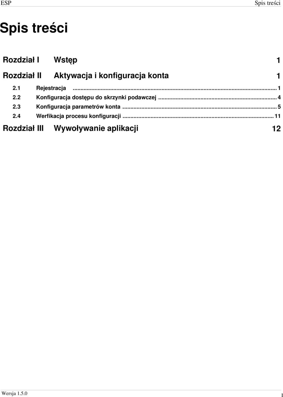.. do skrzynki podawczej 4 2.3 Konfiguracja parametrów... konta 5 2.