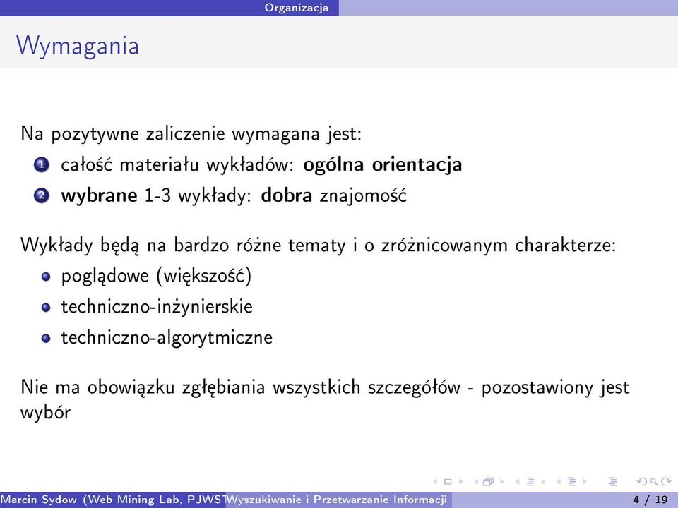 (wi kszo± ) techniczno-in»ynierskie techniczno-algorytmiczne Nie ma obowi zku zgª biania wszystkich szczegóªów