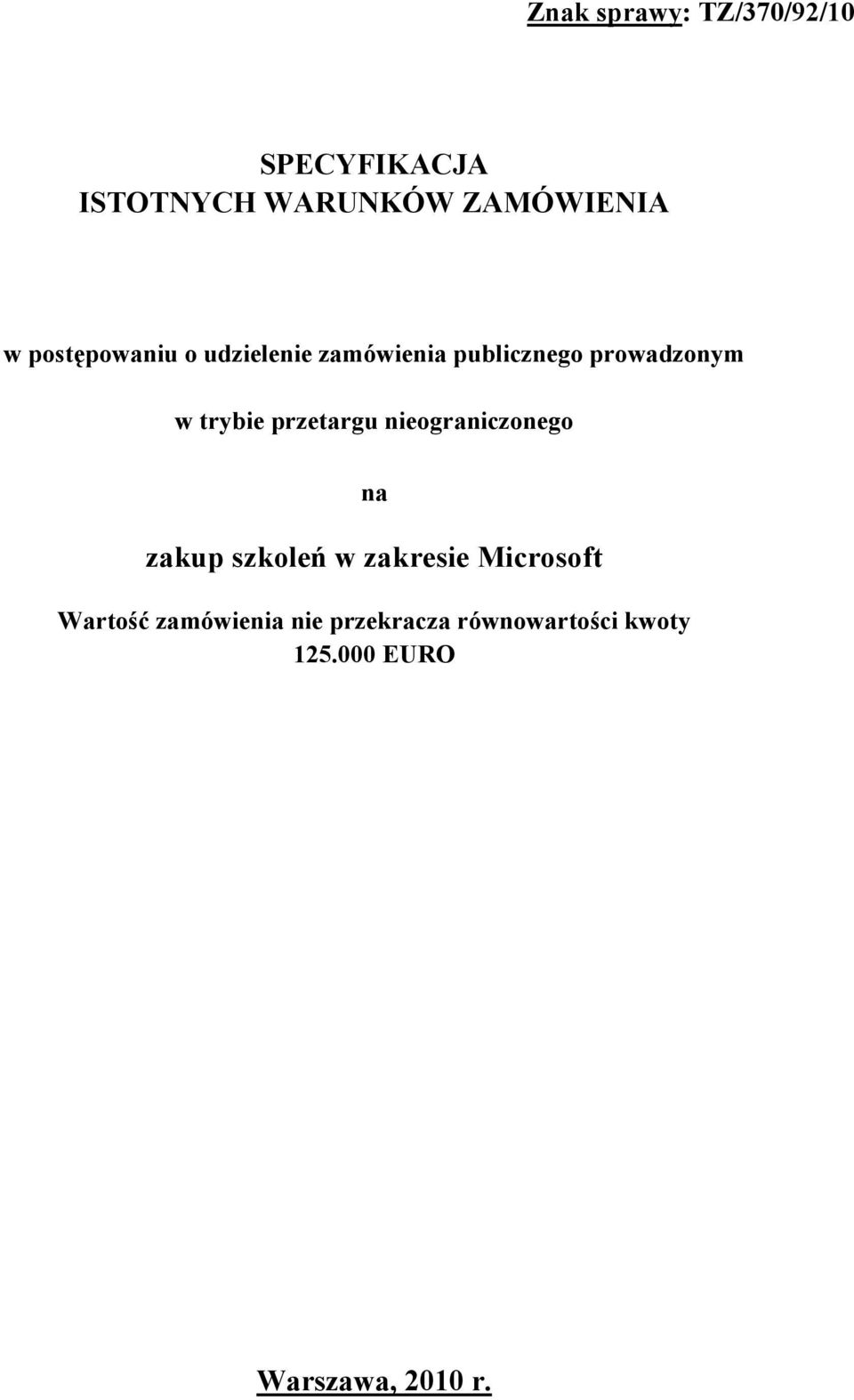 przetargu nieograniczonego na zakup szkoleń w zakresie Microsoft Wartość