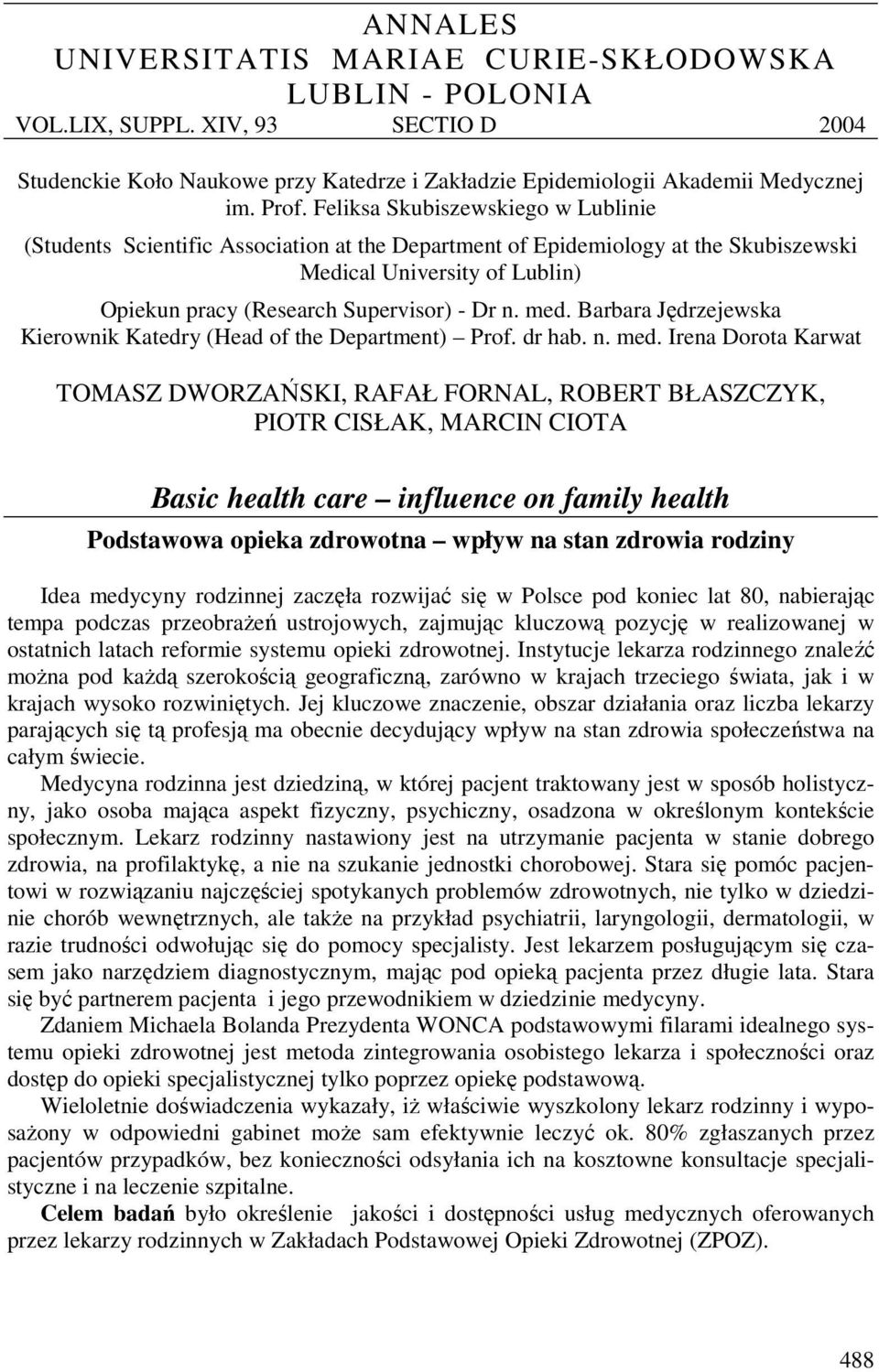 Barbara Jędrzejewska Kierownik Katedry (Head of the Department) Prof. dr hab. n. med.