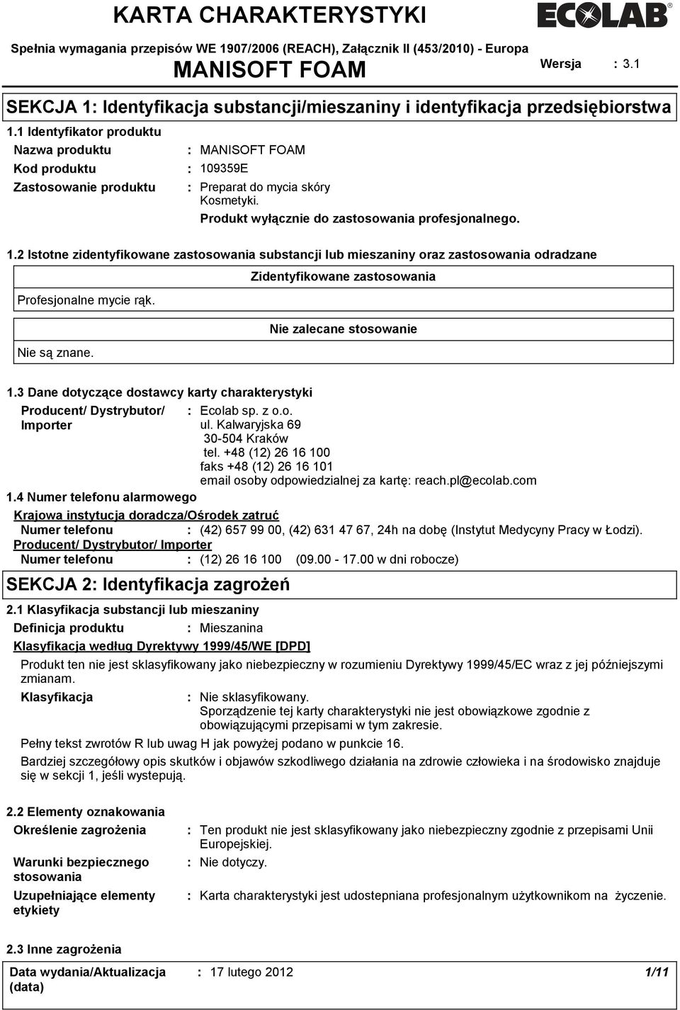 1 Identyfikator produktu Nazwa produktu Kod produktu Zastosowanie produktu MANISOFT FOAM 10