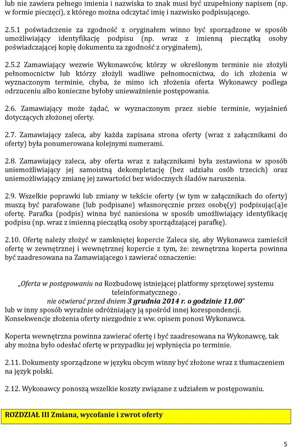 wraz z imienną pieczątką osoby pos wiadczającej kopię dokumentu za zgodnos c z oryginałem), 2.5.