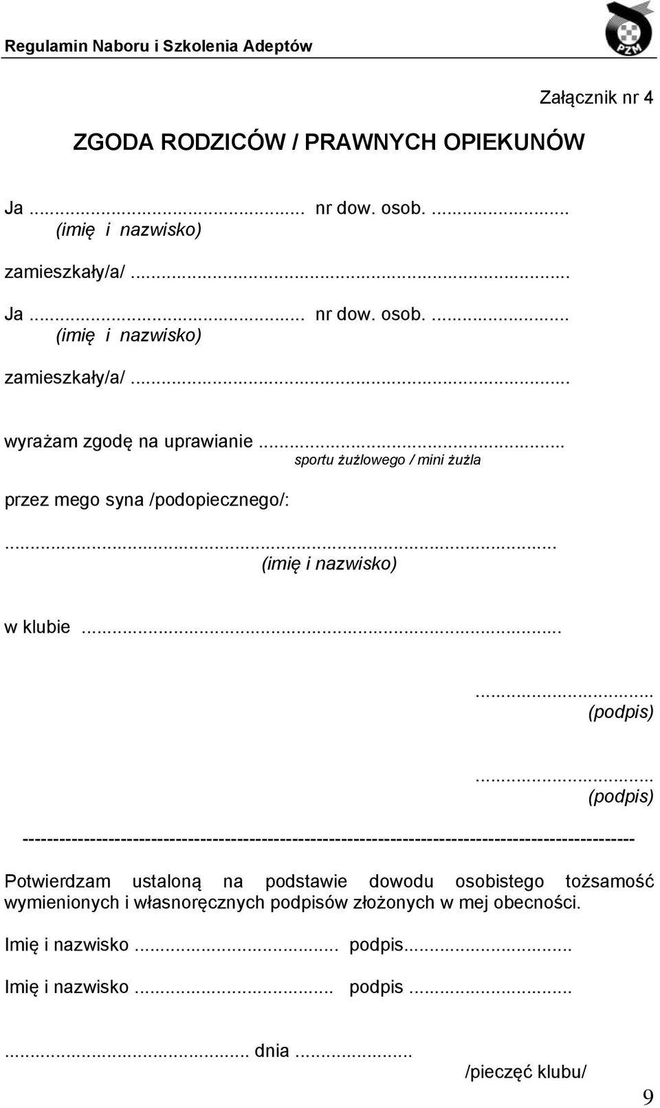 .. (podpis) ---------------------------------------------------------------------------------------------------- Potwierdzam ustaloną na podstawie dowodu