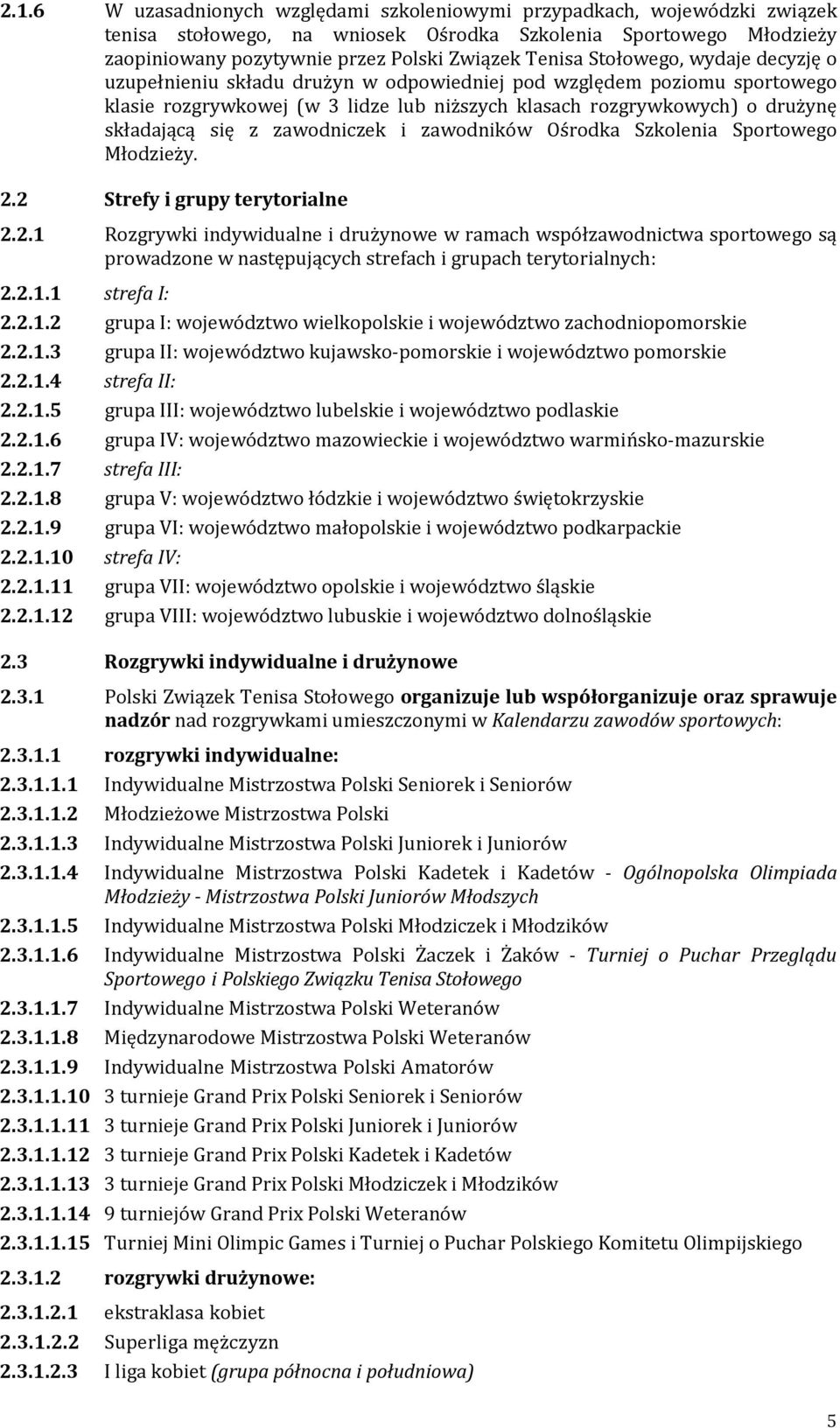 zawodniczek i zawodników Ośrodka Szkolenia Sportowego Młodzieży. 2.