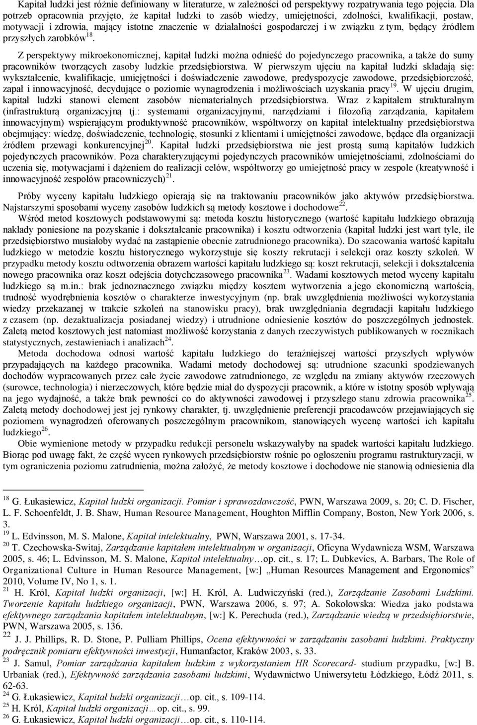 związku z tym, będący źródłem przyszłych zarobków 18.
