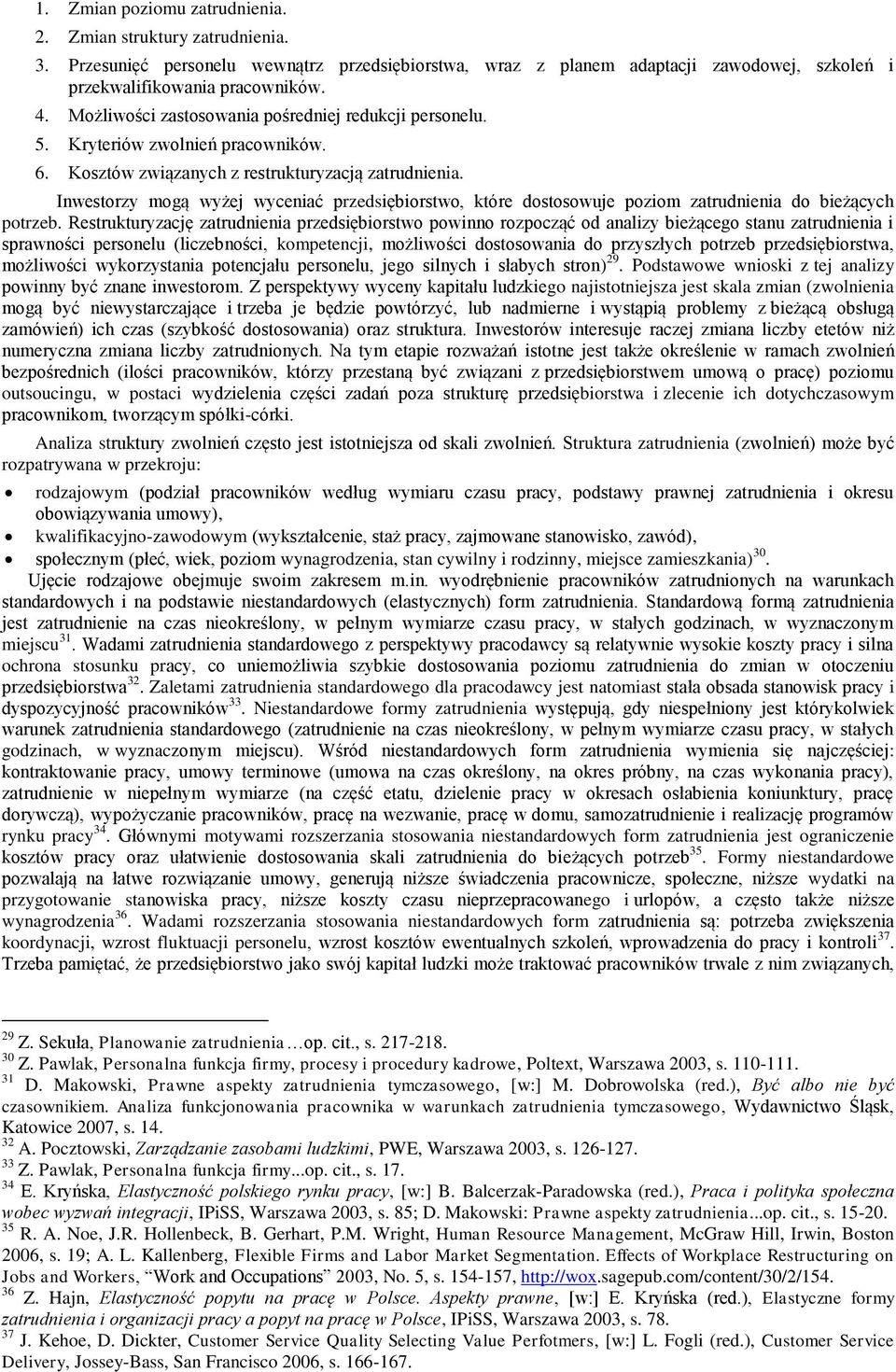 Inwestorzy mogą wyżej wyceniać przedsiębiorstwo, które dostosowuje poziom zatrudnienia do bieżących potrzeb.