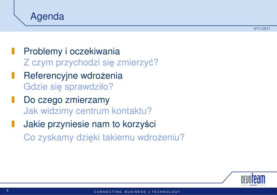 Do czego zmierzamy Jak widzimy centrum kontaktu?