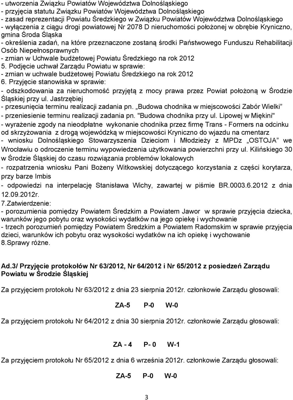 Funduszu Rehabilitacji Osób Niepełnosprawnych - zmian w Uchwale budżetowej Powiatu Średzkiego na rok 2012 5.
