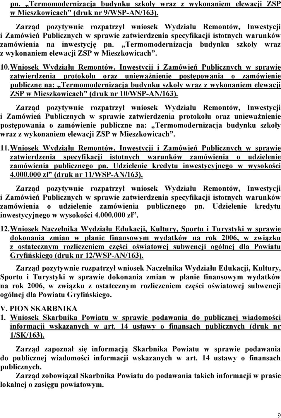 Termomodernizacja budynku szkoły wraz z wykonaniem elewacji ZSP w Mieszkowicach. 10.