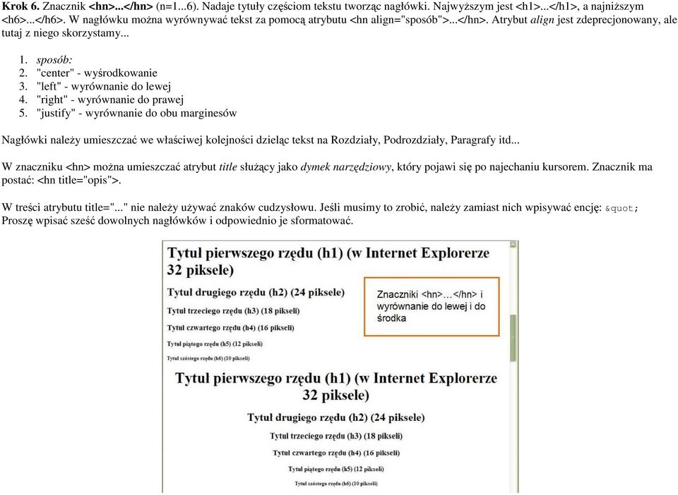 "left" - wyrównanie do lewej 4. "right" - wyrównanie do prawej 5.